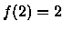 $f(2)=2$