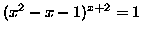 $ (x^2-x-1)^{x+2}=1$