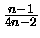 $\frac{n-1}{4n-2}$