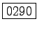 \fbox{0290}