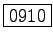 \fbox{0910}