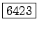 \fbox{6423}