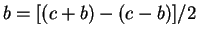 $ b=[(c+b)-(c-b)]/2$