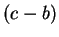 $ (c-b)$