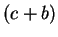 $ (c+b)$