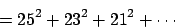 \begin{displaymath}
= 25^2 + 23^2 + 21^2 + \cdots
\end{displaymath}