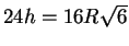 $ 24 h= 16R\sqrt{6}$