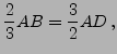 $\displaystyle \frac{2}{3}AB=\frac{3}{2}AD\,,$