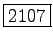 \fbox{2107}