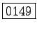\fbox{0149}